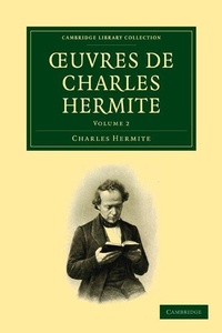 Abbildung von: OEuvres de Charles Hermite - Cambridge University Press