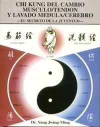 Abbildung von: Chi Kung del cambio músculo-tendón y lavado médula-cerebro : el secreto de la juventud - Editorial Mirach, S.A.