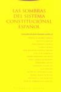Abbildung von: Las sombras del sistema constitucional español - Editorial Trotta, S.A.