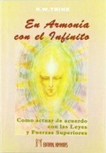 Abbildung von: En armonía con el infinito : como actuar de acuerdo con las leyes y fuerzas superiores - Editorial Humanitas, S.L.