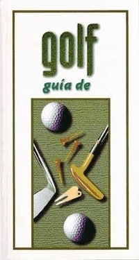 Abbildung von: Guía de golf - Ediciones Jaguar