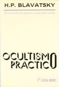 Abbildung von: Ocultismo práctico : el ocultismo en oposición a las artes ocultas - Editorial Humanitas, S.L.
