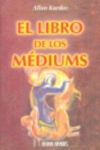 Abbildung von: El libro de los mediums - Editorial Humanitas, S.L.