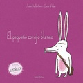 Cover: El pequeno conejo blanco - Ediciones Kalandraka Catalunya