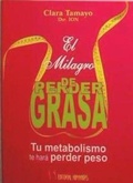 Abbildung von: El milagro de perder grasa : tu metabolismo te hará perder peso - Editorial Humanitas, S.L.