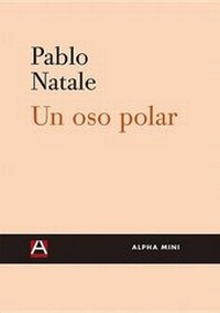 Enlarge image Cover: Un Oso Polar - Ediciones Alpha Decay