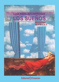 Abbildung von: Gu?a para interpretar los sue?os. Diccionario de la A a la Z - Editorial Creacion