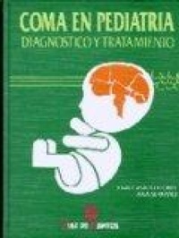 Abbildung von: Coma en pediatría : diagnóstico y tratamiento - Ediciones Díaz de Santos, S.A.