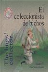 Abbildung von: El coleccionista de bichos = The bugs' collector - Editorial Orix, S.L.