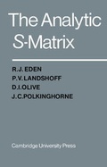 Cover: The Analytic S-Matrix - Cambridge University Press