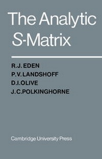 Enlarge image Cover: The Analytic S-Matrix - Cambridge University Press