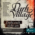 Cover: Dark Village 2 - Dreht euch nicht um - Lindhardt og Ringhof Forlag