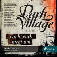 Abbildung von: Dark Village 2 - Dreht euch nicht um - Lindhardt og Ringhof Forlag
