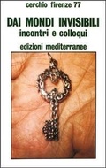 Abbildung von: Dai mondi invisibili - Esoterismo, medianità, parapsicologia;Edizioni Mediterranee
