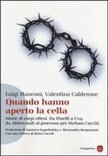 Bild: Quando hanno aperto la cella. Storie di corpi offesi. Da Pinelli a Uva, da Aldovrandi al processo per Stefano Cucchi - Saggi. Tascabili;Il Saggiatore