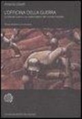 Abbildung von: L' officina della guerra. La grande guerra e le trasformazioni del mondo mentale - Universale Bollati Boringhieri;Bollati Boringhieri