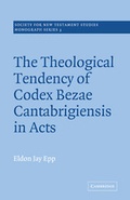 Cover: The Theological Tendency of Codex Bezae Cantebrigiensis in Acts - Cambridge University Press