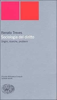Abbildung von: Sociologia del diritto. Origini, ricerche, problemi - Piccola biblioteca Einaudi. Nuova serie;Einaudi