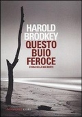 Cover: Questo buio feroce. Storia della mia morte - Fandango Libri