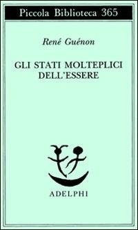Abbildung von: Gli stati molteplici dell'essere - Piccola biblioteca Adelphi;Adelphi