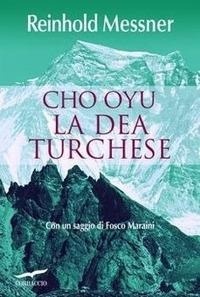 Abbildung von: Cho Oyu. La dea turchese - Exploits;Corbaccio