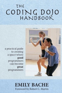 Enlarge image Cover: The Coding Dojo Handbook - Emily Bache