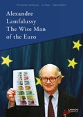 Cover: Alexandre Lamfalussy. The Wise Man of Euro - Lannoo Publishers