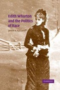 Cover: Edith Wharton and the Politics of Race - Cambridge University Press