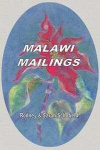 Enlarge image Cover: Malawi Mailings. Reflections on Missionary Life 2000 - 2003 - Mzuni Press