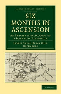 Abbildung von: Six Months in Ascension - Cambridge University Press