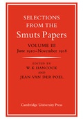 Cover: Selections from the Smuts Papers: Volume 3, June 1910-November 1918 - Cambridge University Press