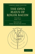 Cover: The Opus Majus of Roger Bacon - Cambridge University Press