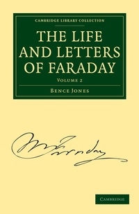 Abbildung von: The Life and Letters of Faraday: Volume 2 - Cambridge University Press