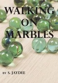 Cover: Walking on Marbles - Lulu.com