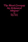 Cover: The Blood Covenant; An Alchemical Allegory - Lulu.com