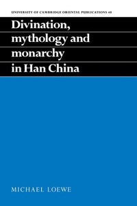 Abbildung von: Divination, Mythology and Monarchy in Han China - Cambridge University Press