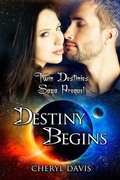 Cover: Destiny Begins (The Twin Destinies Saga) - Cheryl Davis