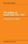 Cover: The Politics of South India 1920-1937 - Cambridge University Press