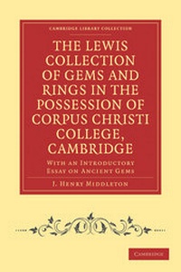 Abbildung von: The Lewis Collection of Gems and Rings in the Possession of Corpus Christi College, Cambridge - Cambridge University Press