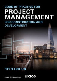 Enlarge image Cover: Code of Practice for Project Management for Construction and Development - Wiley-Blackwell