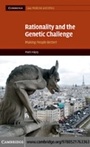 Cover: Rationality and the Genetic Challenge - Cambridge University Press