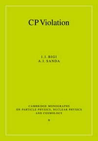 Enlarge image Cover: CP Violation - Cambridge University Press