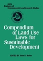Cover: Compendium of Land Use Laws for Sustainable Development - Cambridge University Press