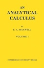 Cover: An Analytical Calculus: Volume 1 - Cambridge University Press