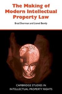 Enlarge image Cover: The Making of Modern Intellectual Property Law - Cambridge University Press