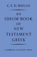 Cover: An Idiom Book of New Testament Greek - Cambridge University Press