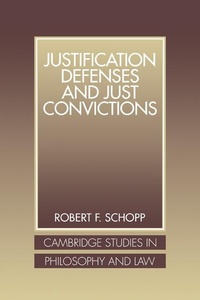 Abbildung von: Justification Defenses and Just Convictions - Cambridge University Press