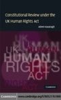 Cover: Constitutional Review under the UK Human Rights Act - Cambridge University Press