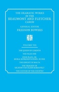 Cover: The Dramatic Works in the Beaumont and Fletcher Canon: Volume 8, The Queen of Corinth, The False One, Four Plays, or Moral Representations, in One, The Knight of Malta, The Tragedy of Sir John Van Olden Barnavelt, The Custom of the Country - Cambridge University Press