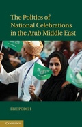 Cover: The Politics of National Celebrations in the Arab Middle East - Cambridge University Press